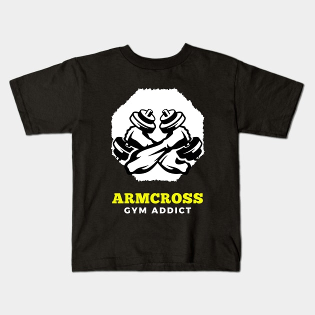 Cool Armcross Gym Addict t-shirt for gym addicts Kids T-Shirt by RoyaltyDesign